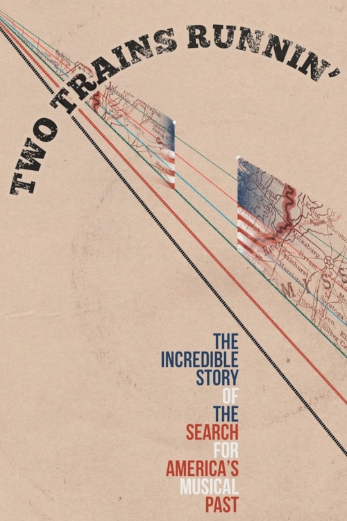 Two Trains Runnin' poster